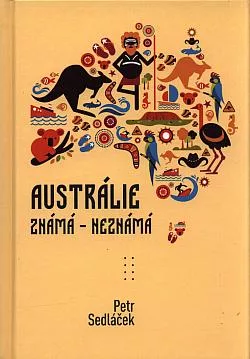 Austrálie známá – neznámá