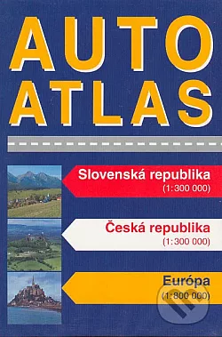 Auto atlas ČR 1:300 000, SR 1:300 000, Evropa 1:800 000