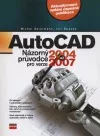 AutoCAD - názorný průvodce pro verze 2004 a 2007