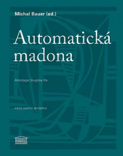 Automatická madona - Antologie Skupiny Ra