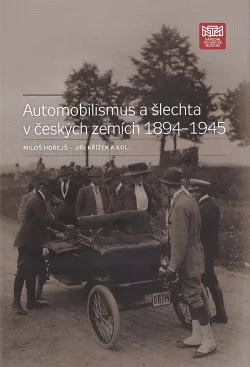 Automobilismus a šlechta v českých zemích 1894 - 1945