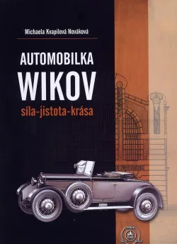 Automobilka WIKOV : síla – jistota – krása