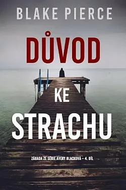 Důvod ke strachu