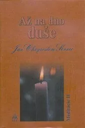 Až na dno duše. Meditácie II