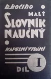 B. Kočího Malý slovník naučný - kapesní vydání: I. díl