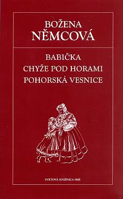 Babička / Chyže pod horami / Pohorská vesnice