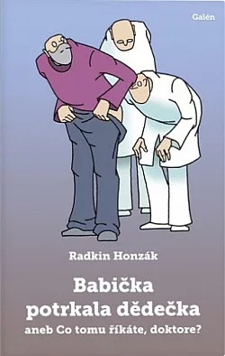 Babička potrkala dědečka: aneb Co tomu říkáte, doktore?