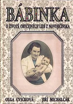 Bábinka: O životě obyčejných lidí z Novojičínska