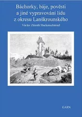 Báchorky, báje, pověsti a jiné vypravování lidu z okresu Lanškrounského