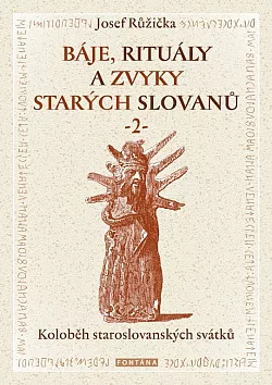 Báje, rituály a zvyky starých Slovanů 2