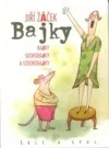 Bajky: Bajky, skorobajky a vzdorobajky