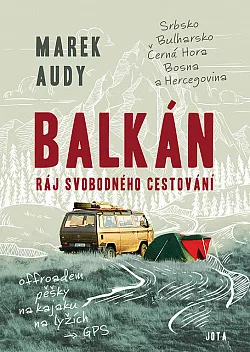Balkán: Ráj svobodného cestování