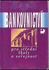 Bankovnictví pro střední školy a veřejnost