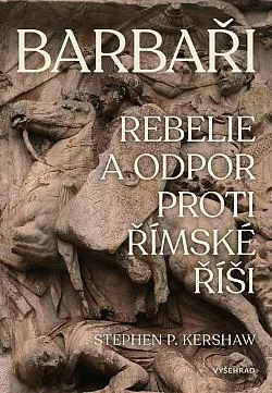 Barbaři: Rebelie a odpor vůči Římské říši