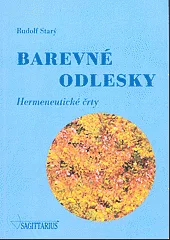 Barevné odlesky : hermeneutické črty