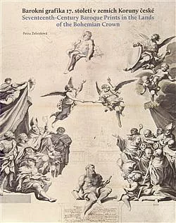 Barokní grafika 17. století v zemích Koruny české / Seventeenth-Century Baroque Prints in the Lands of the Bohemian Crown