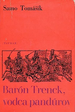 Barón Trenck, vodca pandúrov / Pamätihodnosti Muránskeho zámku