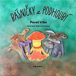 Básničky z podhoubí