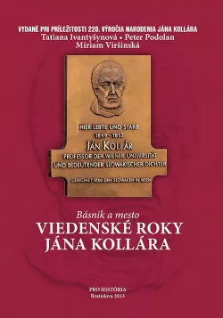Básnik a mesto: Viedenské roky Jána Kollára