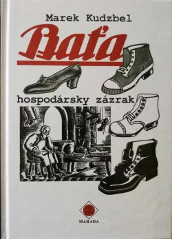 Baťa - hospodársky zázrak