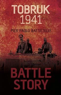 Battle Story: Tobruk 1941