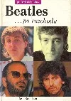 Beatles ...po rozchodu - jejich vlastními slovy