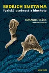 Bedřich Smetana – fyzická osobnost a hluchota