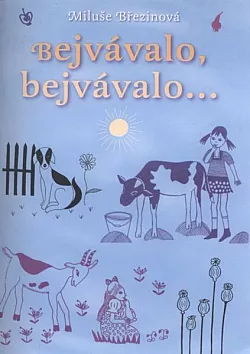 Bejvávalo, bejvávalo...