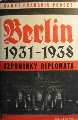 Berlín 1931 - 1938 - Vzpomínky diplomata