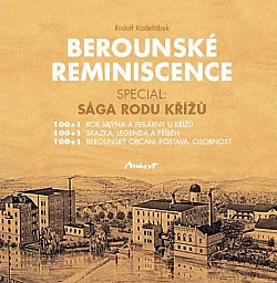 Berounské reminiscence - special: Sága rodu Křížů