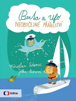 Berta a Ufo: Neobyčejné přátelství