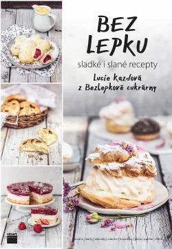 Bez lepku - sladké i slané recepty