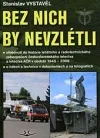 Bez nich by nevzlétli