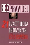 Bez pravidel - Dvacet jedna obrovských lží o úspěchu