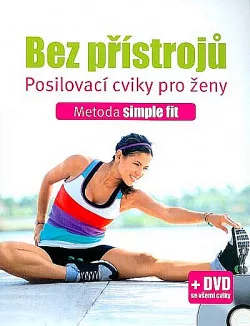 Bez přístrojů: posilovací cviky pro ženy: metoda simple fit