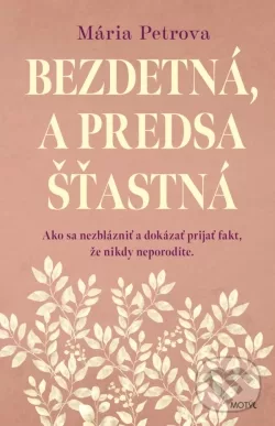 Bezdetná a predsa šťastná