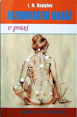 Bezkontaktní masáž v praxi - praktické rady
