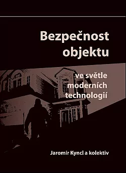 Bezpečnost objektu ve světle moderních technologií