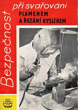 Bezpečnost při svařování plamenem a řezání kyslíkem
