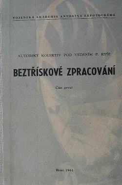 Beztřískové zpracování