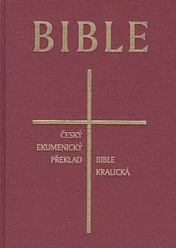 Bible: Český ekumenický překlad - Bible kralická (Česká synoptická bible)