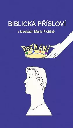 Biblická přísloví v kresbách Marie Plotěné
