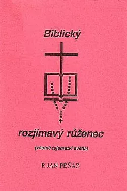 Biblický rozjímavý růženec (včetně tajemství světla)