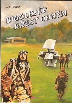 Bigglesův křest ohněm