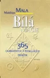 Bílá magie, 365 ochranných a posilujících praktik