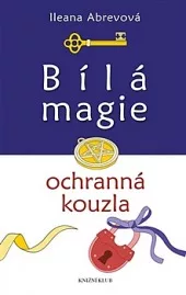 Bílá magie. Ochranná kouzla