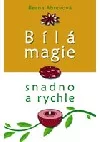 Bílá magie - snadno a rychle