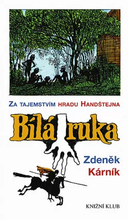 Bílá ruka: Za tajemstvím hradu Handštejna