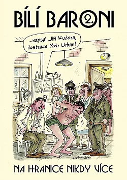 Bílí baroni II. - Na hranice nikdy více