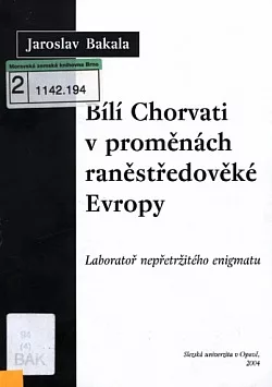 Bílí Chorvati v proměnách raněstředověké Evropy